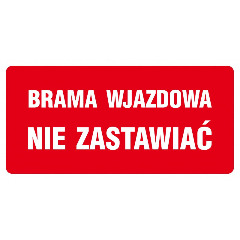 Znak TDC, Brama wjazdowa - nie zastawiać