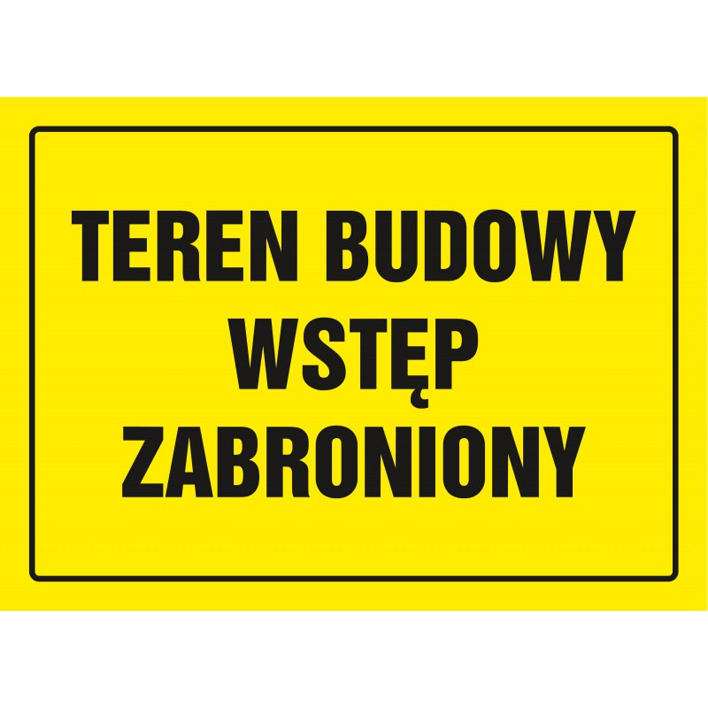 Znak TDC, Tablica budowlana TDC, Teren budowy TDC, wstęp zabroniony